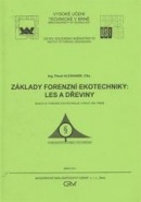 Základy forenzní ekotechniky: Les a dřeviny (Jana Korytárová, Jindřich Sádlik)