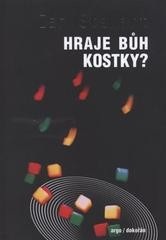 Hraje bůh kostky? Matematika chaosu (Ian Stewart)