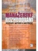 Manažerské rozhodování - 2. vydání (Jiří Fotr, Lenka Švecová, kolektív autorov)