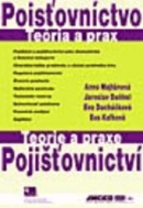 Pojišťovnictví - Teorie a praxe / Poisťovníctvo - Teória a prax (Anna Majtánová, Jaroslav Daňhel, Eva Ducháčková, Eva Kafková)