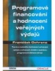 Programové financování a hodnocení veřejných výdajů (František Ochrana)