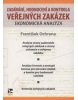 Zadávání, hodnocení a kontrola veřejných zakázek – Ekonomická analýza (František Ochrana)