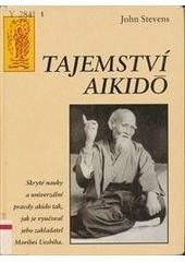 Tajemství Aikidó (John Stevens)