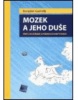 Mozek a jeho duše 3.VYDANIE (František Koukolík)