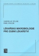 Lékařská mikrobiologie pro zubní lékařství (Emil Pavlík)