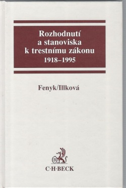 Rozhodnutí a stanoviska k trestnímu zákonu 1918 - 1995 (Patricie Illková)