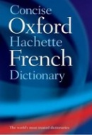 Oxford Hachette Concise French Dictionary (Oxford Dictionaries)