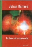 Keď ma ešte nepoznala (Julian Barnes)