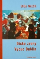 Disko zvery a Výcuc Dublin (Enda Walsh)