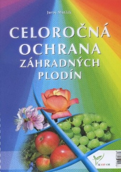 Celoročná ochrana záhradných plodín (Juraj Matlák)