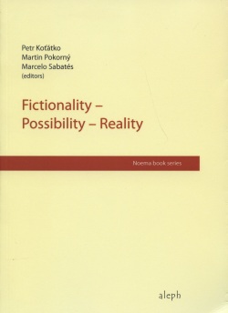 Fictionality - possibility - reality (Martin Pokorný , Marcelo Sabatés)