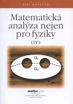 Matematická analýza nejen pro fyziky IV. (Jiří Kopáček)