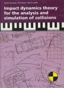 Impact dynamics theory for the analysis and simulation of collisions (Pavol Kohút, Martin Lukášik)