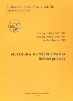 Metodika konštruovania : Riešené príklady (Ladislav Čillík a kolektív)