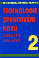 Technologie zpracování kovů 2 (Piegler, Pragač)