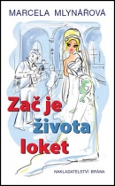 Zač je života loket (Marcela Mlynářová)