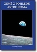 Země z pohledu astronoma (Luboš Kohoutek)