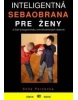 Inteligentná sebaobrana pre ženy (Soňa Pernecká)