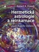 Hermetická astrologie a reinkarnace (Robert A. Powell)