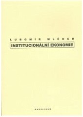 Institucionální ekonomie (Lubomír Mlčoch)