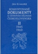 Komentované dokumenty k ústavním dějinám Československa 1945-1960 - II. Díl (Ján Gronský)