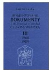 Komentované dokumenty k ústavním dějinám Československa 1960-1989 - III. Díl (Ján Gronský)