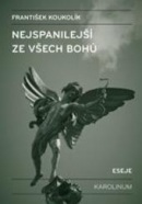 Nejspanilejší ze všech bohů (František Koukolík)