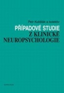Případové studie z klinické neuropsychologie (Petr Kulišťák)