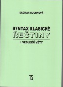 Syntax klasické řečtiny. I. vedlejší věty (Dagmar Muchnová)