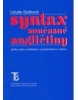 Syntax současné angličtiny. Sbírka textů a příkladů k syntaktickému rozboru (Libuše Dušková)