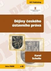 Dějiny českého ústavního práva (Karel  Schelle)