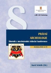 Právní archeologie (Karel Schelle)