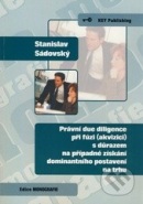 Právní due diligence při fúzi (akvizici) s důrazem na případné získání dominantního postavení na trhu (Stanislav Sádovský)