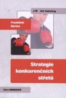 Strategie konkurenčních střetů (František Bartes)