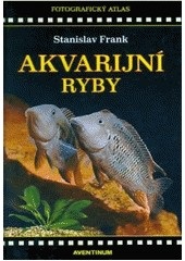 Akvarijní ryby (Stanislav Frank)