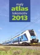 Malý atlas lokomotiv 2013 (Kolektív autorov)