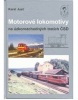 Motorové lokomotivy na úzkorozchodných tratích ČSD (Karel Just)