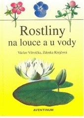 Rostliny na louce a u vody (Václav Větvička, Zdenka Krejčová)