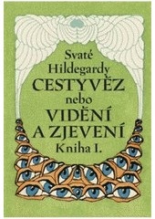 Sv. Hildegardy Cestyvěz (Hildegard von Bingen )