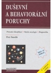 Duševní a behaviorální poruchy (Petr Smolík)
