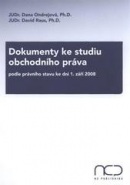 Dokumenty ke studiu obchodního práva podle právní stavu ke dni 1. září 2008 (David Raus, Dana Ondrejová)