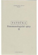 Fenomenologické spisy II (Jan Patočka)