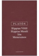 Hippias Větší, Hippias Menší, Ión, Menexenos - 4. opravené vydání (Platon)