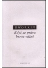 Když se práva berou vážně (Ronald M. Dworkin)