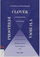 Člověk- prostředí- výchova. K otázkám sociální pedagogiky (Blahoslav Kraus, Viera Poláčková)