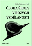 Úloha školy v rozvoji vzdělanosti (Eliška Walterová)