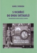 S vichřicí do dvou světadílů (Denník československého legionáře z 1 sv. v.) (Karel Svoboda)