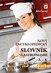 Nový encyklopedický slovník gastronomie 1 A-K - NOVÉ, AKTUALIZOVANÉ VYDÁNÍ (Jiří Černý)