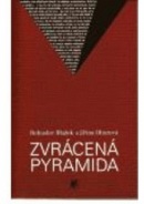 Zvrácená pyramida (Bohuslav Blažek, Jiřina Olmrová)