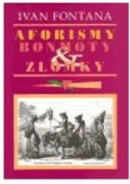 Aforismy, bonmoty a zlomky (Ivan Fontana)